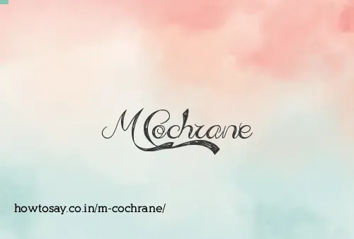 M Cochrane