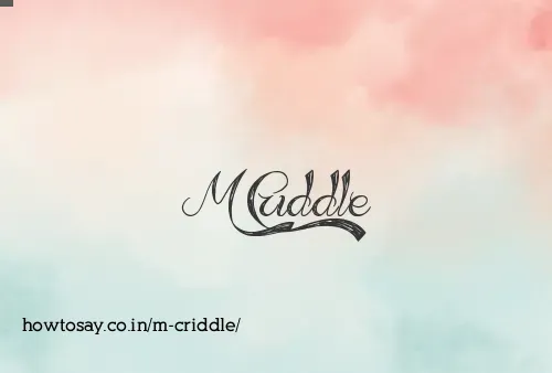 M Criddle