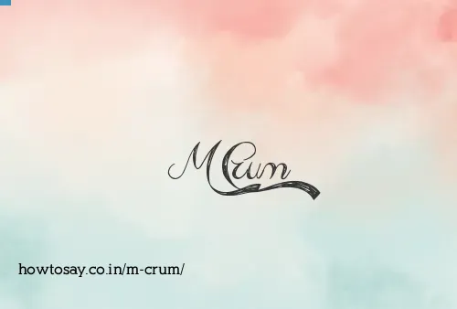 M Crum