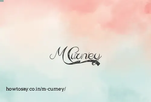 M Curney