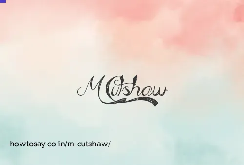 M Cutshaw