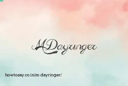 M Dayringer