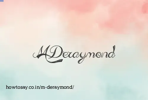 M Deraymond