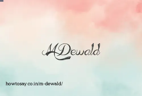 M Dewald
