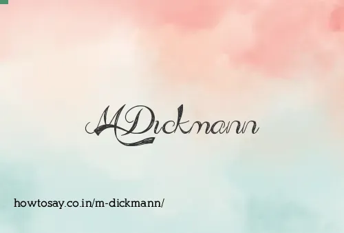 M Dickmann