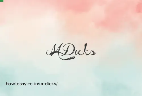M Dicks