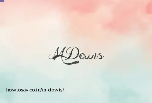 M Dowis