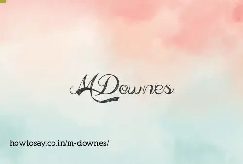 M Downes
