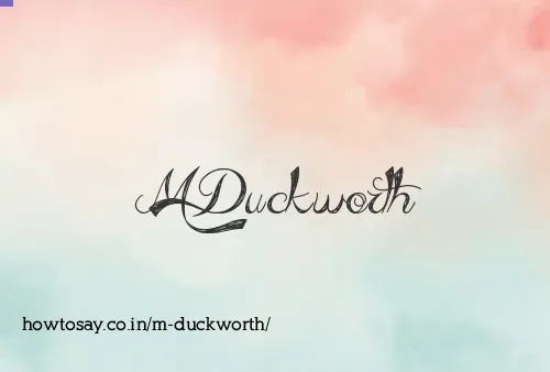M Duckworth