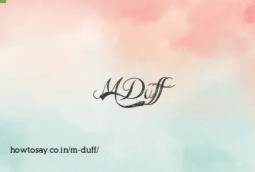 M Duff