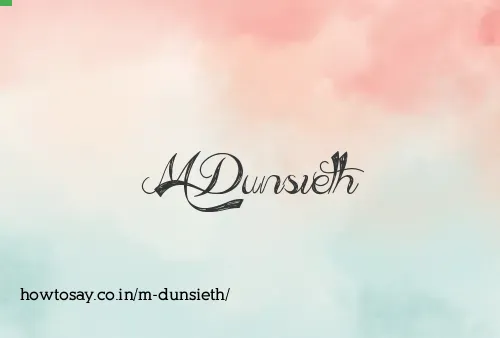 M Dunsieth