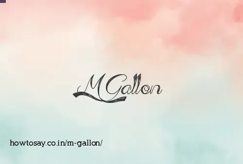 M Gallon