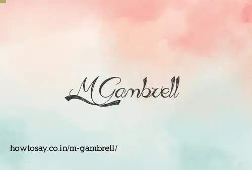 M Gambrell