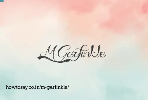 M Garfinkle