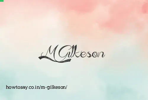 M Gilkeson
