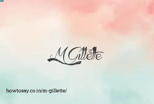 M Gillette
