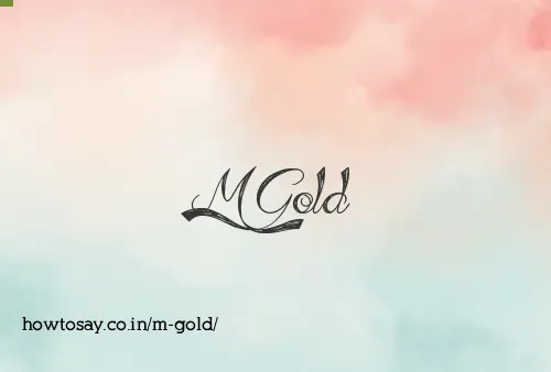 M Gold