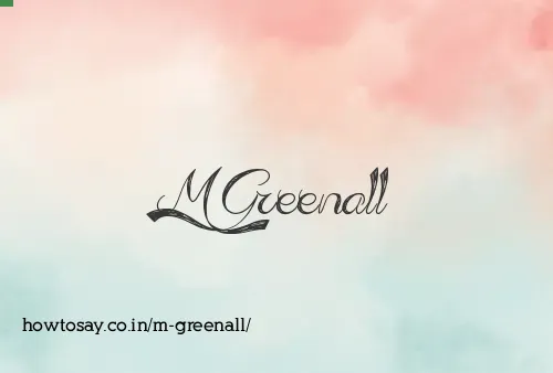 M Greenall