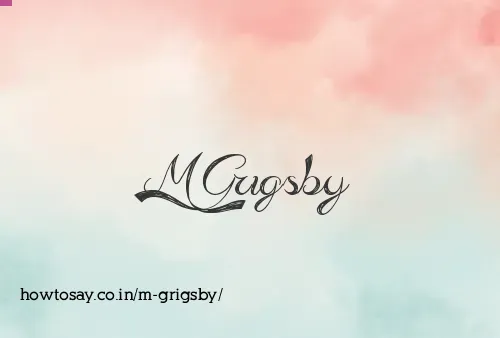M Grigsby