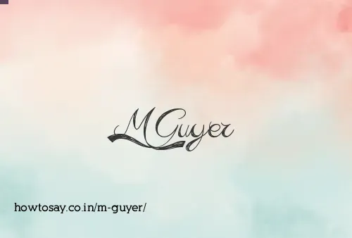 M Guyer