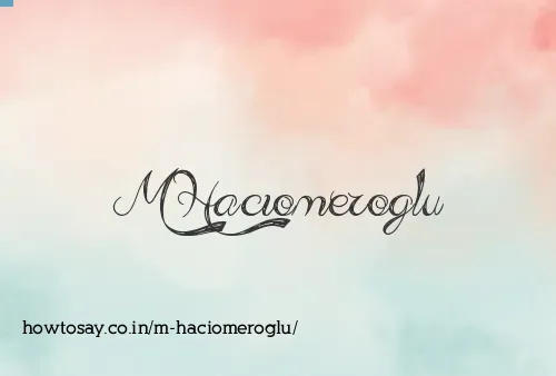 M Haciomeroglu