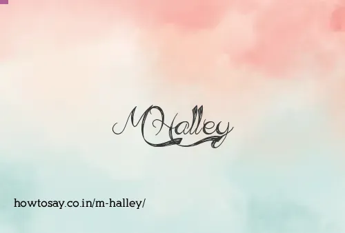 M Halley