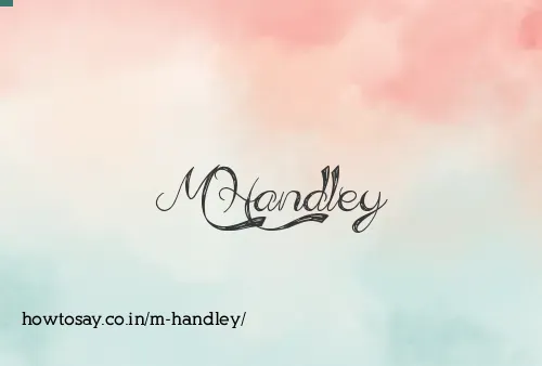 M Handley