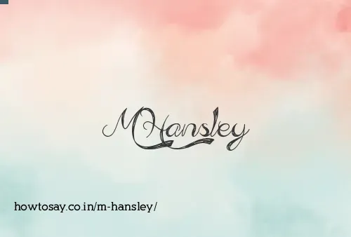 M Hansley