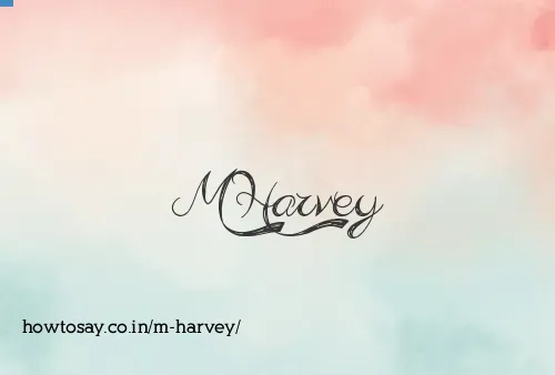 M Harvey