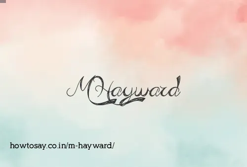 M Hayward
