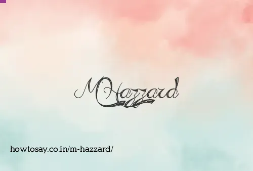 M Hazzard