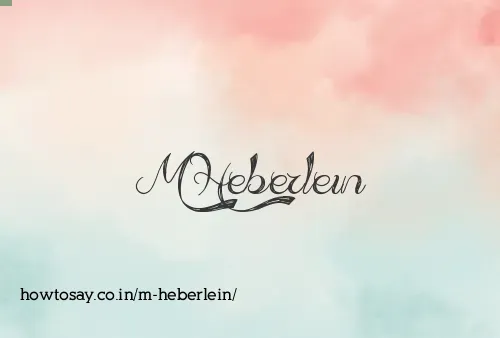 M Heberlein