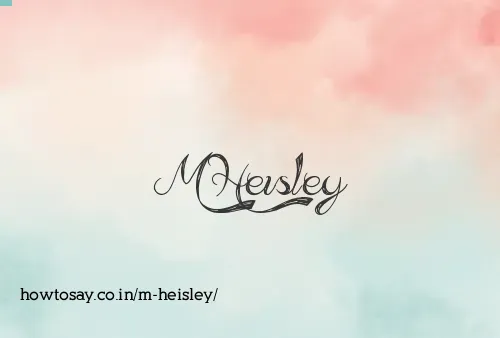 M Heisley