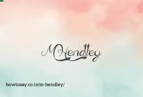 M Hendley