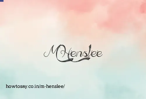 M Henslee