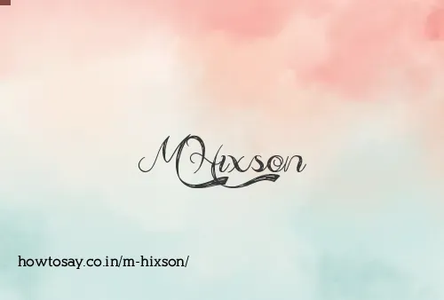 M Hixson