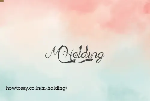 M Holding