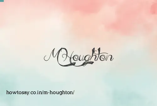 M Houghton