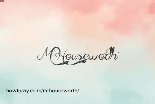 M Houseworth