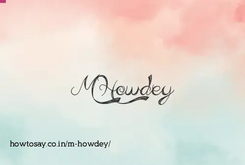 M Howdey