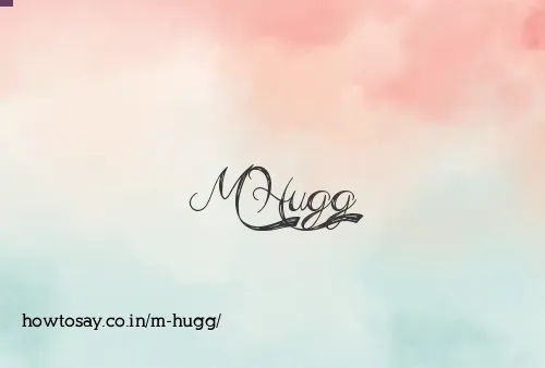 M Hugg