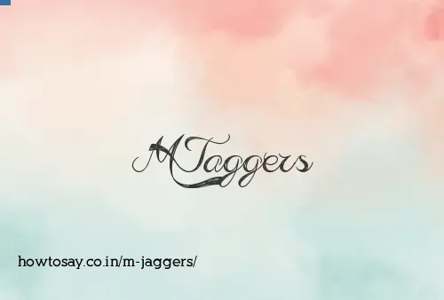 M Jaggers