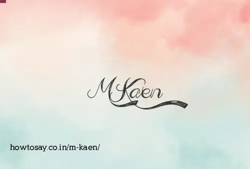M Kaen