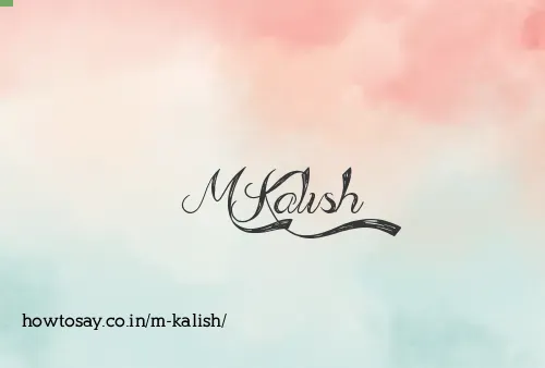 M Kalish