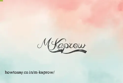 M Kaprow