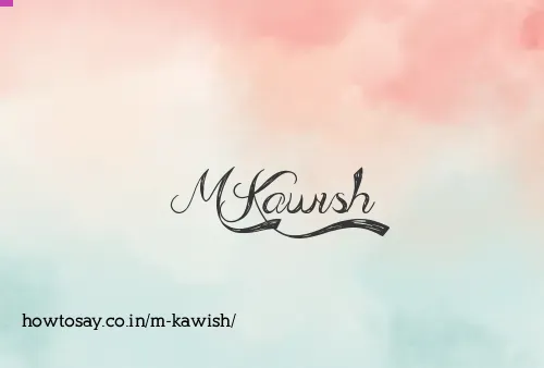 M Kawish