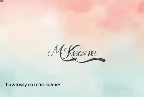 M Keane