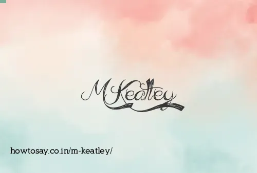 M Keatley