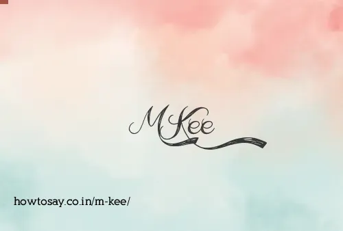 M Kee