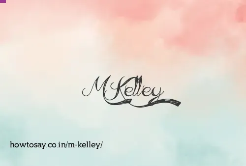 M Kelley